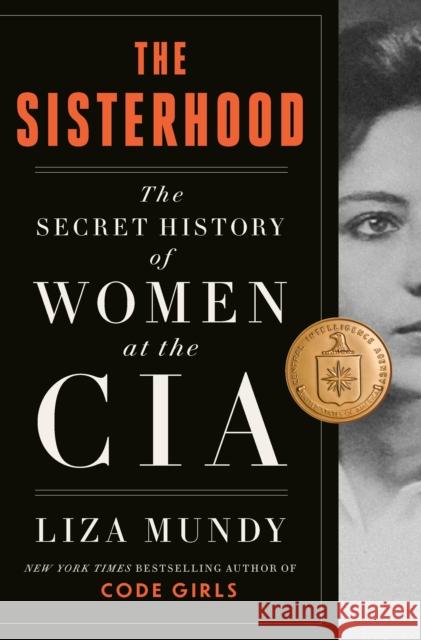 The Sisterhood: The Secret History of Women at the CIA Liza Mundy 9780750999298 The History Press Ltd - książka