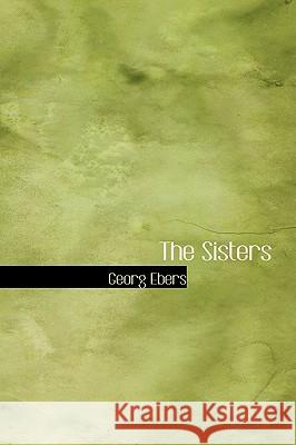 The Sisters Georg Ebers 9781426416903  - książka