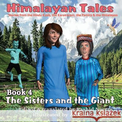 The Sisters and the Giant: Himalayan Tales Rashid Naeem Alan Greenwell 9780993523533 Himalayan Tales Publications - książka