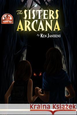 The Sisters Arcana Ken Janssens 9781495376900 Createspace - książka