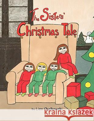 The Sisters' Christmas Tale Lisa Chelkowski 9781441535771 Xlibris Corporation - książka