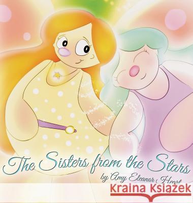 The Sisters from the Stars Amy Heart Amy Heart 9780999673041 Heartspark Press - książka