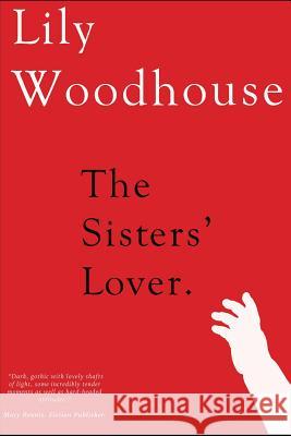 The Sisters' Lover Lily Woodhouse 9781798151082 Independently Published - książka