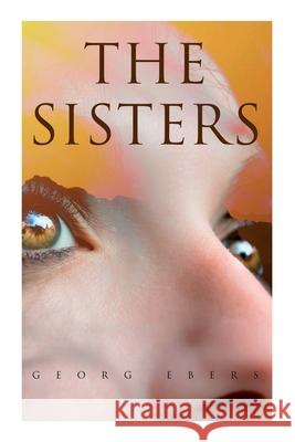 The Sisters: The Sisters Georg Ebers, Clara Bell 9788027341085 E-Artnow - książka