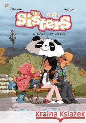 The Sisters Vol. 3: Honestly, I Love My Sister William Murray Christophe Cazenove 9781629916453 Papercutz - książka