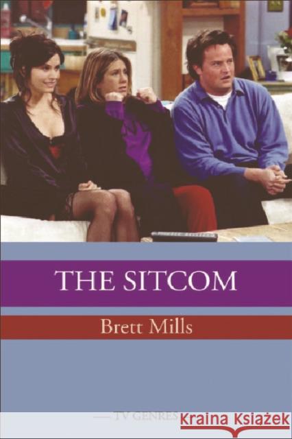 The Sitcom Brett Mills 9780748637522 Edinburgh University Press - książka