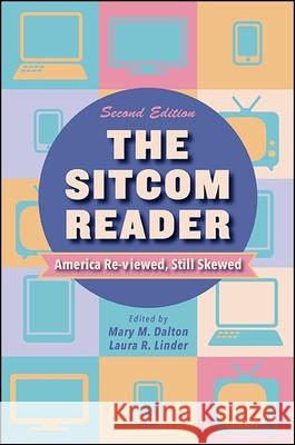 The Sitcom Reader, Second Edition Dalton, Mary M. 9781438461304 State University of New York Press - książka