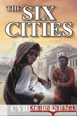 The Six Cities Cyrus Bales 9781838448806 Library of Takis - książka