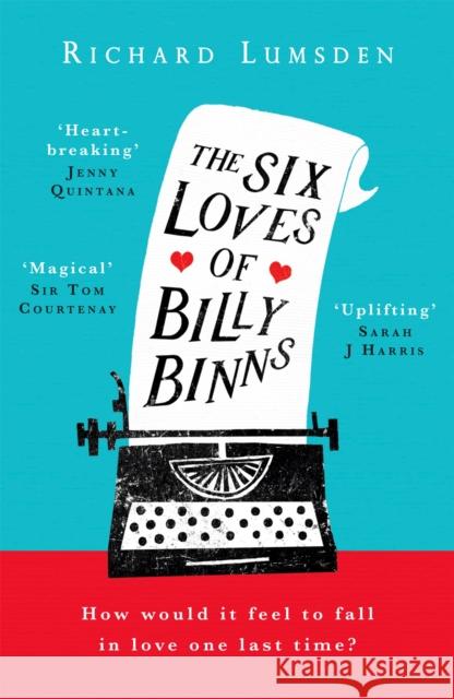 The Six Loves of Billy Binns Richard Lumsden 9781472256720 Tinder Press - książka