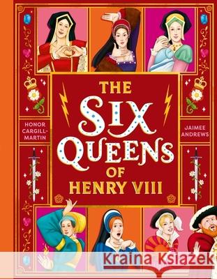 The Six Queens of Henry VIII Honor Cargill-Martin 9781444976571 Hachette Children's Group - książka