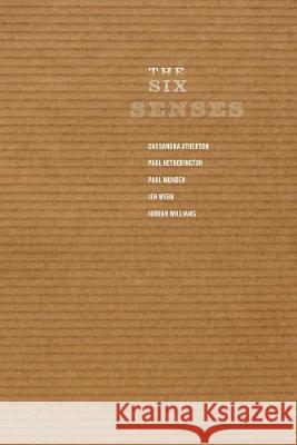 The Six Senses Paul Hetherington Cassandra Atherton Paul Munden 9780648553793 Recent Work Press - książka