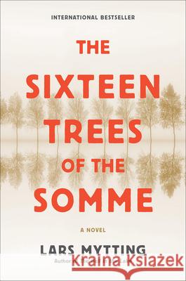 The Sixteen Trees of the Somme Lars Mytting 9781419762277 Overlook Press - książka