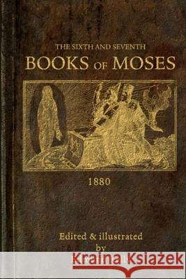 The Sixth and Seventh Books of Moses Edmund Kelly 9780244212353 Lulu.com - książka