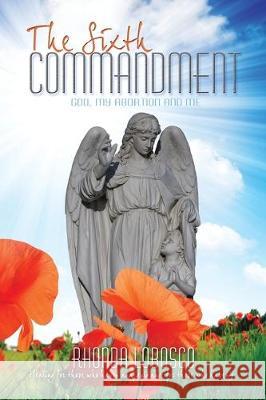 The Sixth Commandment: God, My Abortion and Me Elijah Blyde Rhonda Lobosco 9780578577036 Rhonda Lobosco - książka