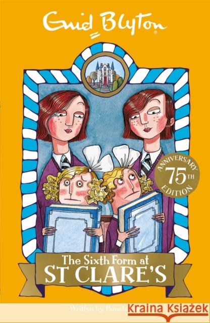 The Sixth Form at St Clare's: Book 9 Enid Blyton 9781444930078 Hachette Children's Group - książka