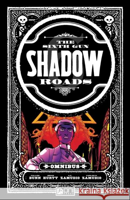 The Sixth Gun: Shadow Roads Omnibus Brian Hurtt 9781637154342 Oni Press,US - książka
