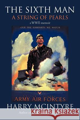 The Sixth Man: A String of Pearls McIntyre, Harry 9781450277174 iUniverse.com - książka