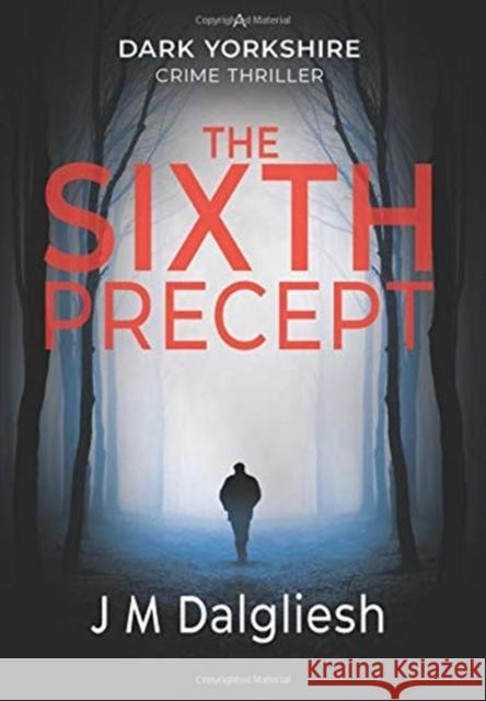 The Sixth Precept J M Dalgliesh 9781800805606 Hamilton Press - książka