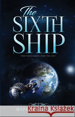 The Sixth Ship Stephen Alexander 9798647441973 Independently Published - książka