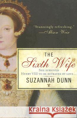 The Sixth Wife Suzannah Dunn 9780061431562 Harper Paperbacks - książka