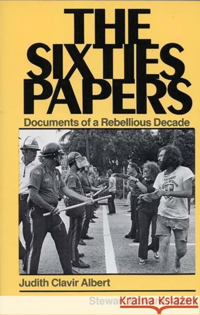 The Sixties Papers: Documents of a Rebellious Decade Clavir Albert, Judith 9780275911164 Praeger Publishers - książka