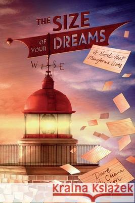 The Size of Your Dreams: A Novel that Transforms Lives Mason, Chana 9781623930097 Lionstail Press - książka