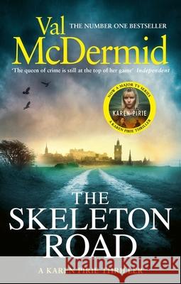 The Skeleton Road: A chilling, nail-biting Karen Pirie thriller, now a major TV series Val McDermid 9780751551280 Little, Brown Book Group - książka