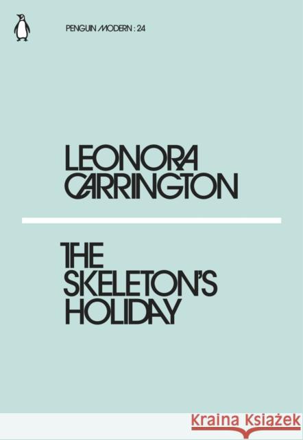 The Skeleton's Holiday Carrington Leonora 9780241339169 Penguin Modern - książka