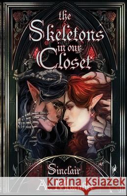 The Skeletons In Our Closet Sinclair Macabre 9780975622247 Sinclair A. Macabre - książka