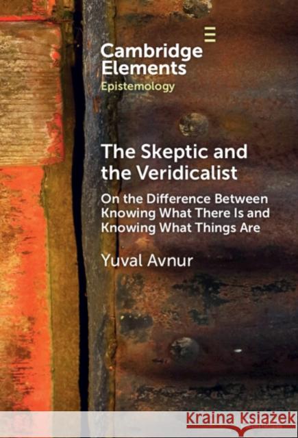 The Skeptic and the Veridicalist Yuval (Scripps College) Avnur 9781009462297 Cambridge University Press - książka