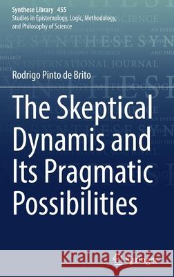 The Skeptical Dynamis and Its Pragmatic Possibilities Rodrigo Pint 9783030924065 Springer - książka