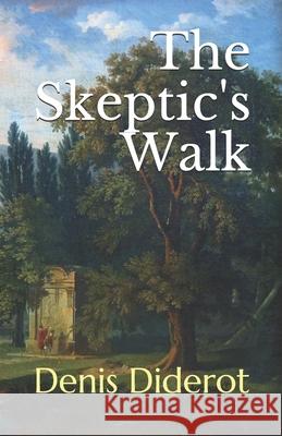 The Skeptic's Walk Denis Diderot, Kirk Watson 9781980752486 Independently Published - książka