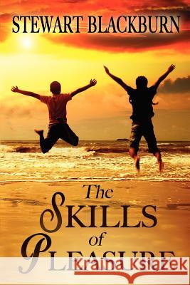 The Skills of Pleasure: Crafting the Life You Want Stewart Blackburn 9781481800419 Createspace - książka