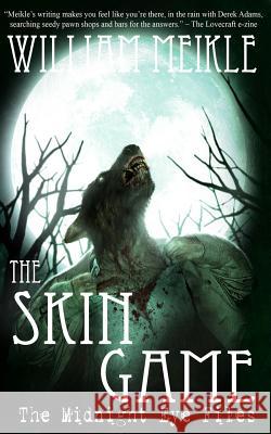 The Skin Game William Meikle 9781536831177 Createspace Independent Publishing Platform - książka