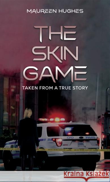 The Skin Game: Taken From A True Story Maureen Hughes 9798889108290 Austin Macauley Publishers LLC - książka