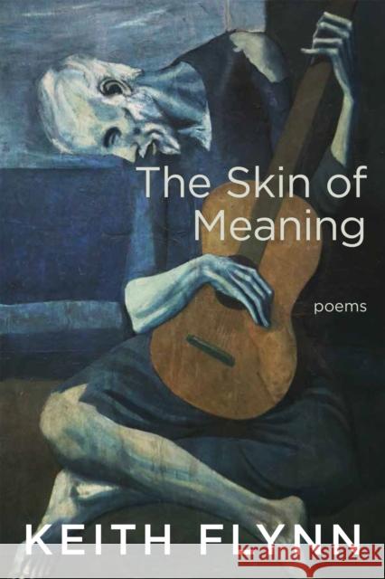 The Skin of Meaning Keith Flynn 9781597098489 Red Hen Press - książka