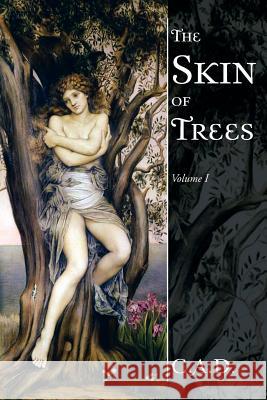 The Skin of Trees: Volume I C. a. D. 9781496939784 Authorhouse - książka