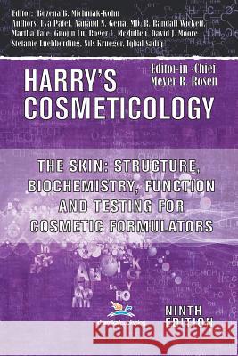 The Skin: Structure, Biochemistry, Function and Testing for Cosmetic Formulators Roger L. McMullen Randall R. Wickett Bozena B. Michniak-Kohn 9780820604039 Chemical Publishing Company - książka