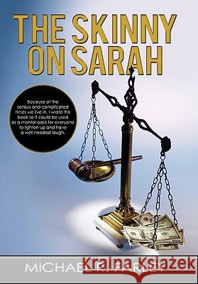The Skinny on Sarah Michael R. Farley 9781450282864 iUniverse.com - książka