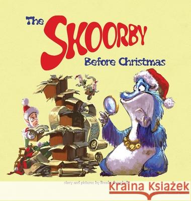 The Skoorby Before Christmas Brooks Campbell 9781737611929 Skoorbyland Studios - książka