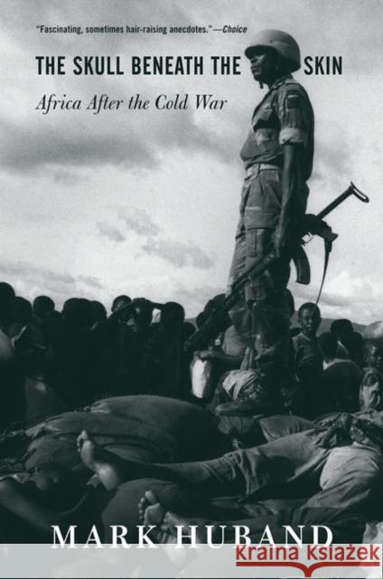 The Skull Beneath the Skin: Africa After the Cold War Huband, Mark 9780367318987 Taylor and Francis - książka