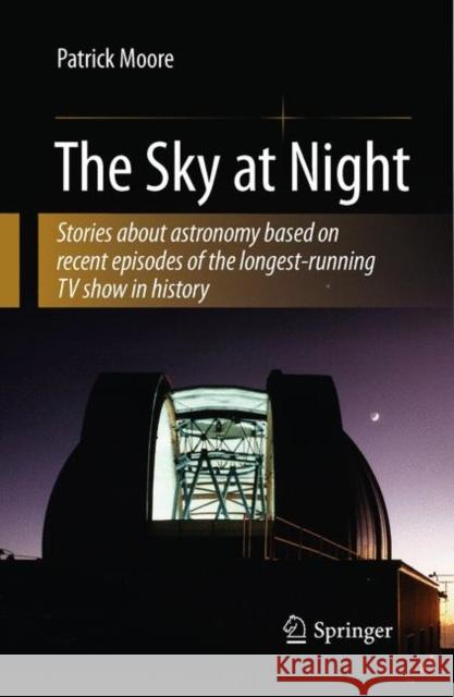 The Sky at Night  9781441964083 SPRINGER-VERLAG NEW YORK INC. - książka