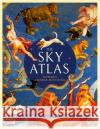 The Sky Atlas: The Greatest Maps, Myths and Discoveries of the Universe Edward Brooke-Hitching 9781471178931 Simon & Schuster Ltd