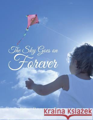 The Sky Goes on Forever: Poems for Children Diana Prince 9781728320625 Authorhouse - książka