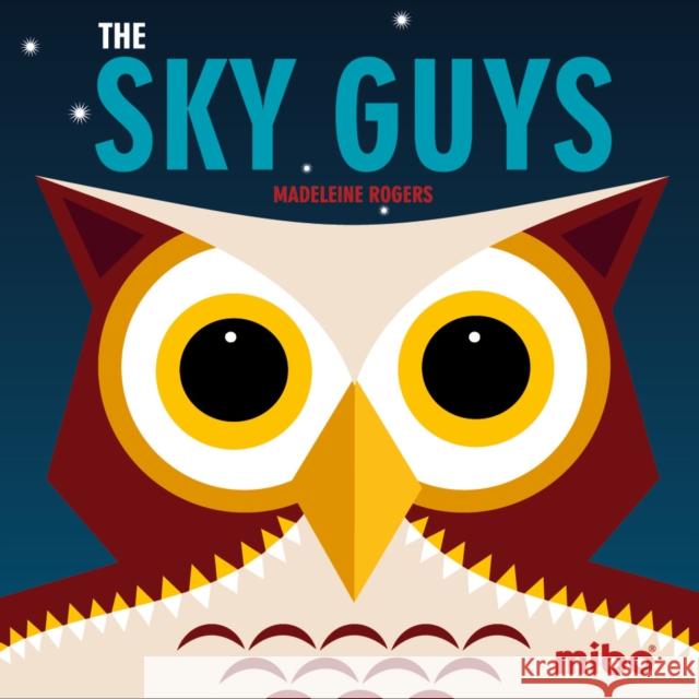 The Sky Guys Madeleine Rogers 9781908985873 Button Books - książka