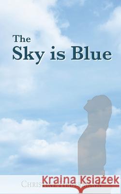 The Sky is Blue Christine Heuermann 9780578750378 Christine M Heuermann - książka