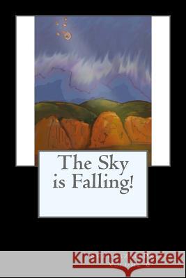 The Sky is Falling! Paul, Christopher 9781545467794 Createspace Independent Publishing Platform - książka