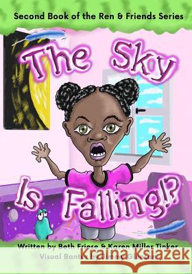 The Sky Is Falling!? Karen Miller Tinker Jimmy Gleeson Beth Friese 9781546561958 Createspace Independent Publishing Platform - książka