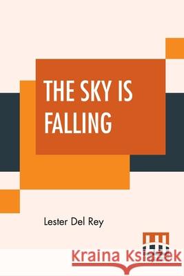 The Sky Is Falling Lester Del Rey 9789353446376 Lector House - książka