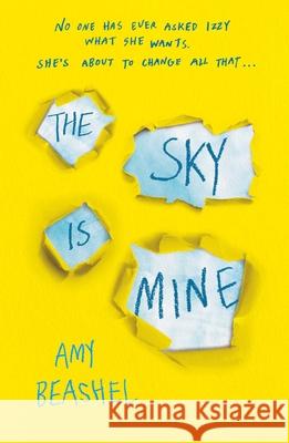 The Sky is Mine: Shortlisted for the Bristol Teen Book Award, 2020 Amy Beashel 9781786075550 Oneworld Publications - książka